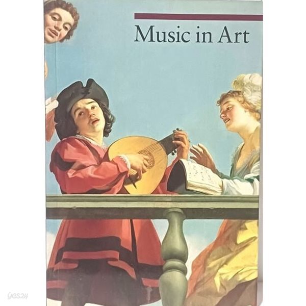 Music in Art(예술 속의 음악) - 2009년판- 137/200/25, 384쪽-영문판-최상급-