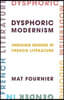 Dysphoric Modernism