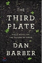 The Third Plate: Field Notes on the Future of Food