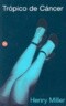 Tropico de Cancer / Tropic of Cancer