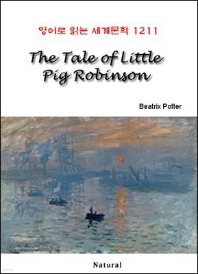 The Tale of Little Pig Robinson - 영어로 읽는 세계문학 1211
