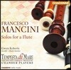 Gwyn Roberts 프란체스코 만치니: 플루트 소나타 - 그윈 로버츠 (Francesco Mancini : Solos For Flute)