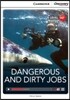 Dangerous and Dirty Jobs
