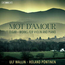 Ulf Wallin / Roland Pontinen 사랑의 말 - 엘가: 바이올린과 피아노를 작품 (Mot D`Amour)