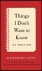 Things I Don't Want to Know: On Writing
