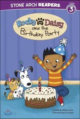 Rocky and Daisy and the Birthday Party