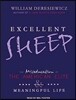 Excellent Sheep: The Miseducation of the American Elite and the Way to a Meaningful Life