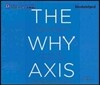 The Why Axis: Hidden Motives and the Undiscovered Economics of E