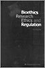 Bioethics Research Ethics and Regulation