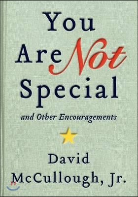 You Are Not Special...