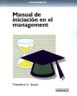 Manual de Iniciacion en el Management / The First-Time Manager