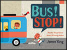 Bus! Stop!
