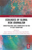 Ecologies of Global Risk Journalism