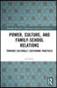 Power, Culture, and Family–School Relations