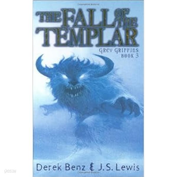 The Fall of the Templar Grey Griffins Book 3 [ Derek Benz / Orchard Books / 2008]