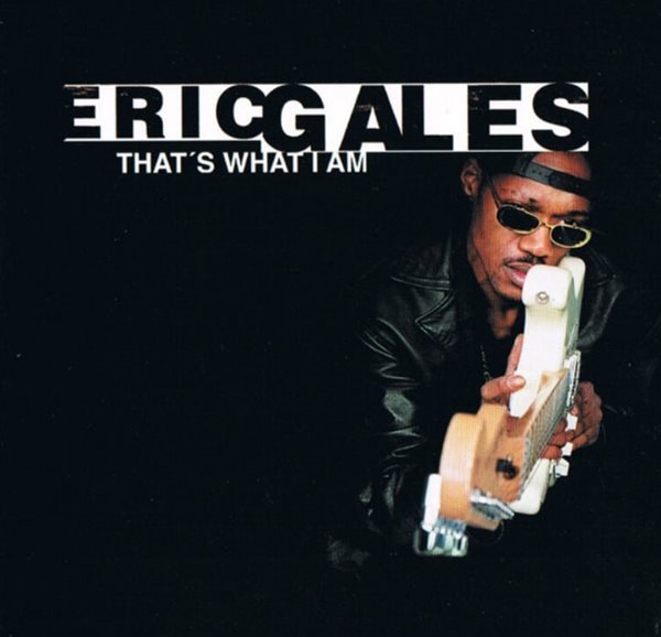 에릭 게일스 (Eric Gales) - That&#39;s What I Am(US발매)