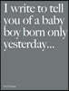I Write to Tell You of a Baby Boy Born Only Yesterday...