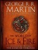 The World of Ice & Fire: The Untold History of Westeros and the Game of Thrones