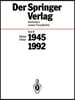 Der Springer-Verlag: Stationen Seiner Geschichte Teil 2: 1945 - 1992