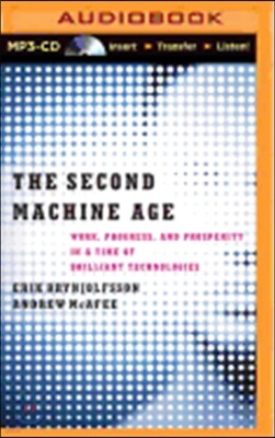 The Second Machine Age: Work, Progress, and Prosperity in a Time of Brilliant Technologies