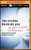 The Second Machine Age: Work, Progress, and Prosperity in a Time of Brilliant Technologies