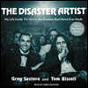 The Disaster Artist: My Life Inside the Room, the Greatest Bad Movie Ever Made
