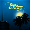 Various Artists - Too Slow To Disco (180G)(2LP)