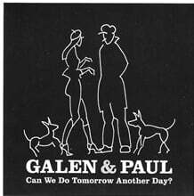 Galen &amp; Paul - Can We Do Tomorrow Another Day? [LP]