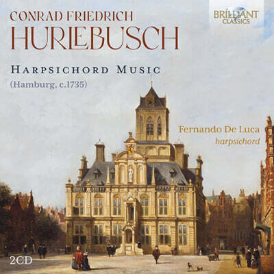 Fernando De Luca  후를레부슈: 하프시코드 작품 (Hurlebusch: Harpsichord Music)