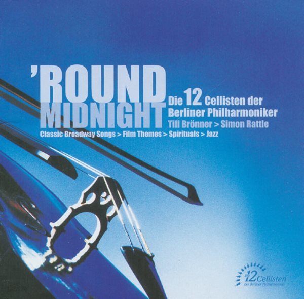 Die 12 Cellisten Der Berliner Philharmoniker(베를린 필 12 첼리스트) - Round Midnight