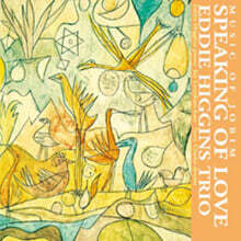 Eddie Higgins Trio (에디 히긴스 트리오) - Speaking Of Love ~ music of Jobim [2LP]