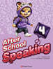 After School Speaking 4 (2nd Edition)