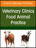 Biosecurity of Ruminants, an Issue of Veterinary Clinics of North America: Food Animal Practice: Volume 41-1