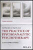 Introduction to the Practice of Psychoanalytic Psychotherapy