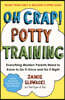 Oh Crap! Potty Training