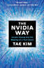 The Nvidia Way : Jensen Huang and the Making of a Tech Giant