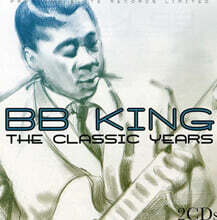 B.B. King - Classic Years