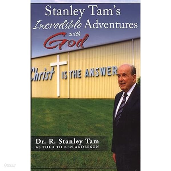 Stanley Tam&#39;s Incredible Adventures with God