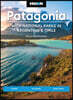 Moon Patagonia: With National Parks in Argentina & Chile: Fjords, Glaciers, Road Trips