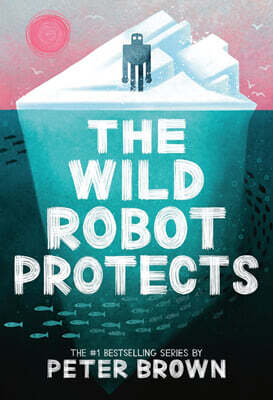 The Wild Robot #3 : The Wild Robot Protects (미국판)