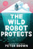 The Wild Robot #3 : The Wild Robot Protects (미국판)