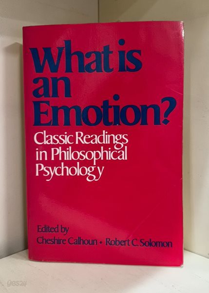 What is an Emotion? : Classic Readings in Philosophical Psychology