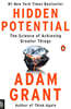 Hidden Potential: The Science of Achieving Greater Things