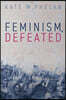 Feminism, Defeated