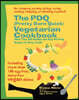 The PDQ (Pretty Darn Quick) Vegetarian Cookbook: More Than 240 Healthy and Easy No-Prep Recipes for Busy Cooks