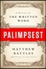 Palimpsest: A History of the Written Word