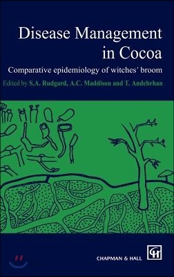 Disease Management in Cocoa: Comparative Epidemiology of Witches Broom