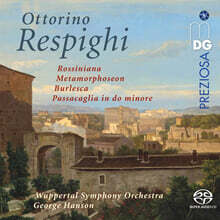 George Hanson 레스피기: ‘메타모르포젠’ 외 교향곡 모음 (Respighi: Orchestral Works)