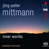 Ensemble Horizonte 외르크-피터 미트만 작곡집 ‘세계 속으로’ (Mittmann: Inner Worlds)