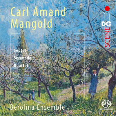 Berolina Ensemble 만골트: 7중주, 세레나데, 4중주 (Mangold: Septet, Serenade & Quartet)